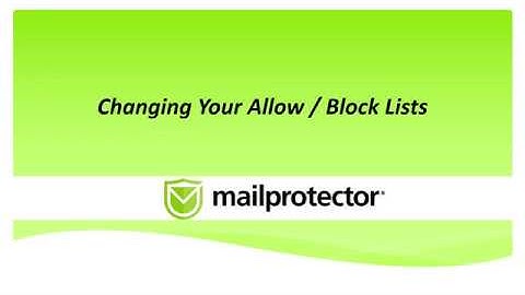 Changing your Allow / Block Lists in Mailprotector