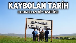 Neden Kapatıldı? Hasanoğlan Köy Ensüsünün Dramı Ve Mirası