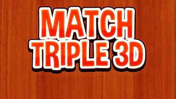Match Triple 3D - Match 3D Master Puzzle (Gameplay Android)