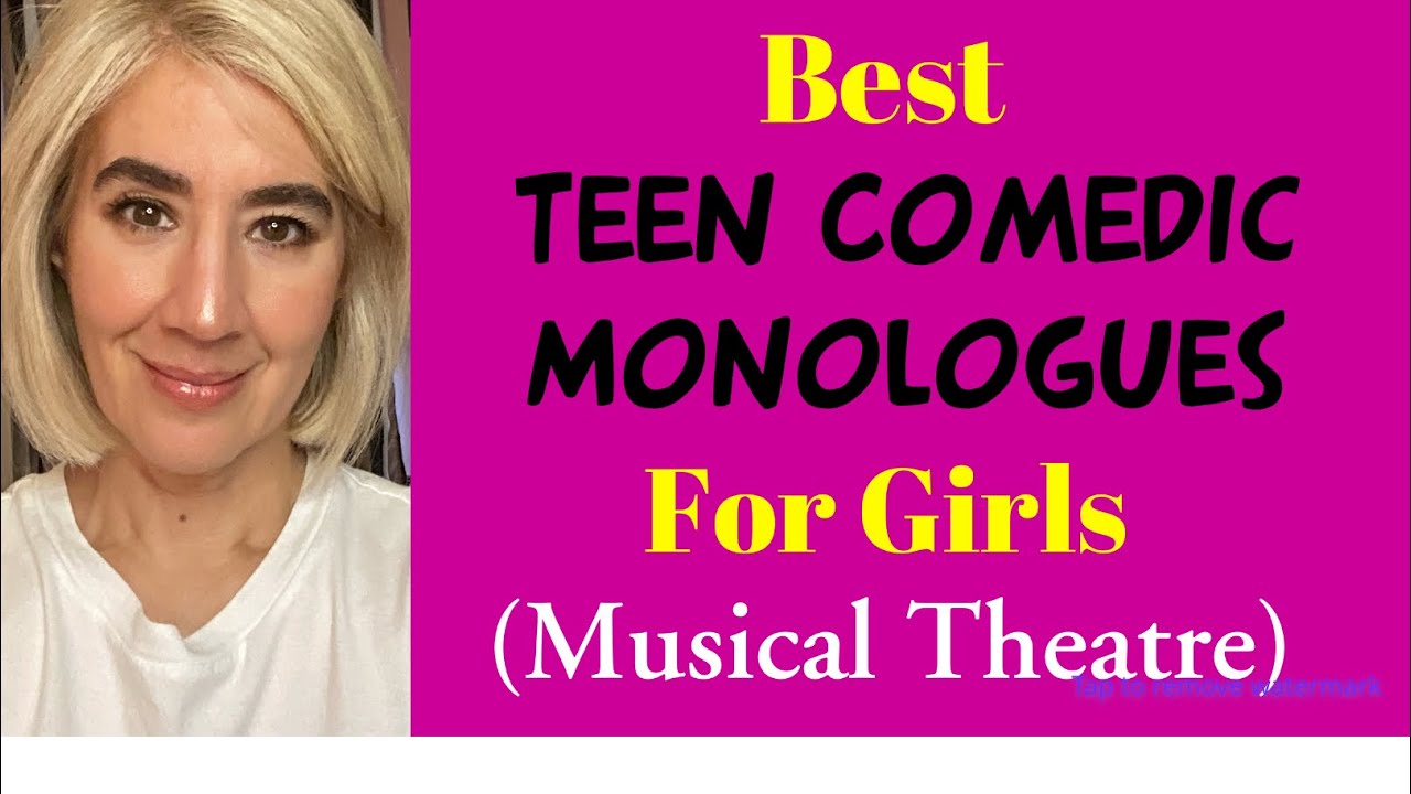 Best Teen Comedic Monologues For Girls (Musical Theatre) YouTube