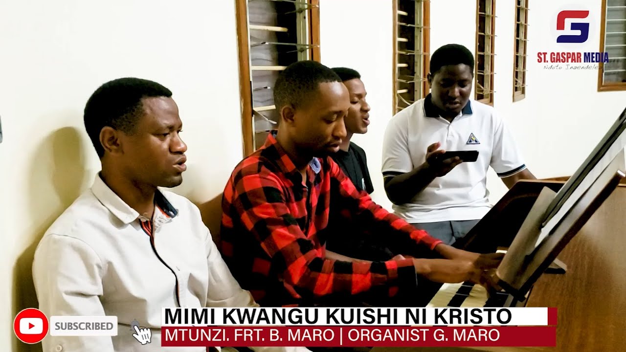 MIMI KUISHI KWANGU NI KRISTO - Na Frt. B. Maro | Organist: G. Maro