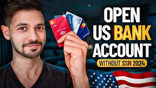 How to Open a US Bank Account as a Non-Resident Without SSN (2024)