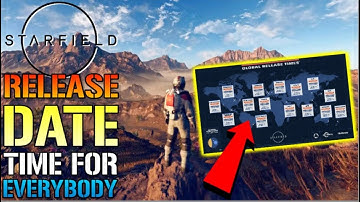 Starfield: Start TIME! When Does It Go Live? Early Access, Standard & Gamepass Start Time