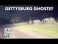 Gettysburg ghosts run across road in this bonechilling  new york post