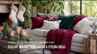 🎄 Pottery Barn Christmas 2025 Sneak Peek | Elegant Holiday Home Decor \& Styling Ideas