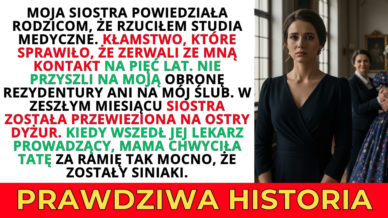 RODZICE ODRZUCILI MNIE PRZEZ KŁAMSTWO SIOSTRY - 5 LAT PÓŹNIEJ BYŁAM JEJ JEDYNĄ NADZIEJĄ NA SOR