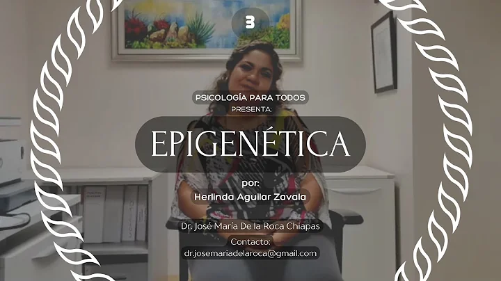 Epigentica por Herlinda Aguilar (3/3)