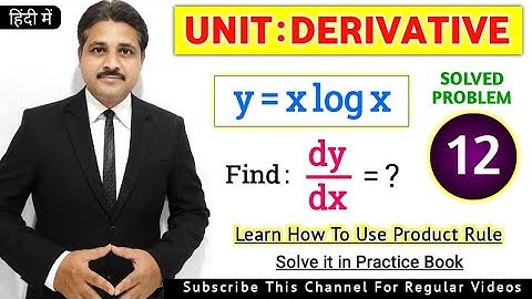 DERIVATIVE LECTURE 8 IN HINDI DIFFERENTIATION SOLVED PROBLEM 12