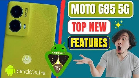 Android 15 Update: Top 3 New Features on Motorola Moto G85 5G!