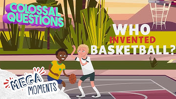 Who Invented BASKETBALL?! 🏀 | Colossal Questions 🧠 | Mega Moments