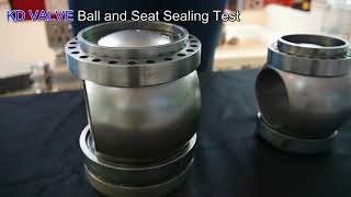 KD VALVE   Ball and Seat Sealing Test