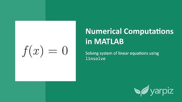 Solving system of linear equations using linsolve in MATLAB
