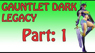 Guantlet Dark Legacy: Episode 1