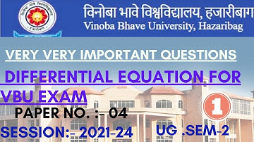 Very Very important question for- Differential Equation of UG Sem-2 #VBU (2021-24)