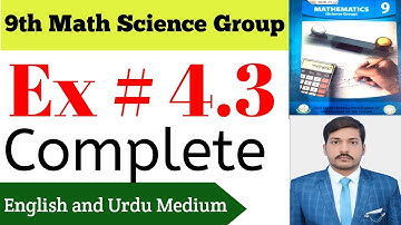 Class 9 Math Ex # 4.3||Exercise 4.3 Chapter 4||9th class math Science Group.