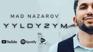 MAD Nazarov - Yyldyzym | 2022 taze aydym