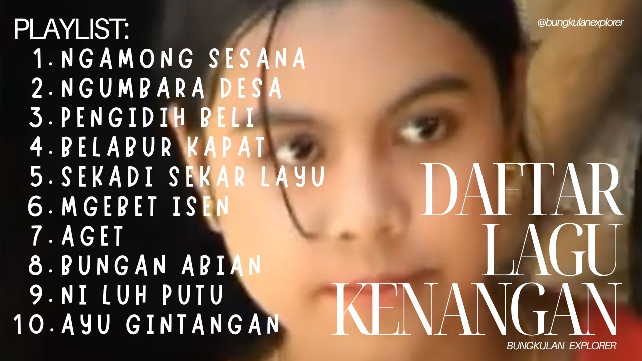TEMBANG LAWAS || BUNGAN ABIAN, NGUMBARA DESA, NGAMONG SESANA, PENGIDIH BELI, BELABUR KAPAT, DLL