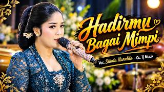 HADIRMU BAGAI MIMPI - SHINTA NARULITA - TJ MUSIK