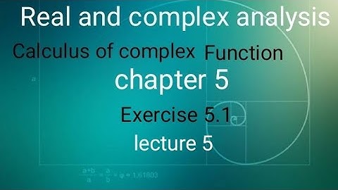 Real and complex analysis Ex 5.1(lecture 5) Ba/ Bsc 6th sem
