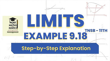 EXAMPLE 9.18 | LIMITS | 11TH | TNSB, CBSE, ISC | MATHEMATICS | STEP BY STEP EXPLANATION