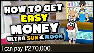 TWO WAYS TO GET EASY MONEY IN POKEMON ULTRA SUN AND ULTRA MOON