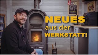 WERKSTATT NEWS! Es wird gemütlich...