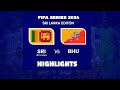 Sri lanka vs  bhutan  highlights  fifa series 2024 sri lanka edition