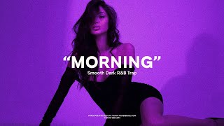 (FREE) Trap Latino Type Beat - MORNING | Smooth R&B Trap Beat Instrumental