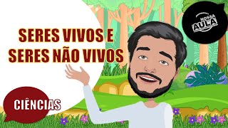 SERES VIVOS E ELEMENTOS NÃO VIVO