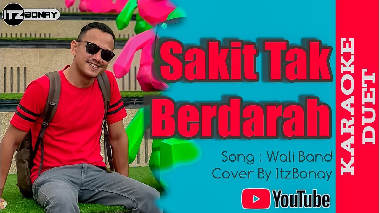 Wali Band Ft Fitri Carlina - Sakit Tak Berdarah Karaoke | Duet Smule | No Vocal Cewek | ItzBonay