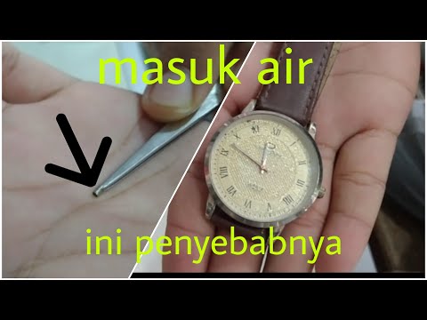 tutorial cara mengatasi jam tangan masuk air  dengan cara ini