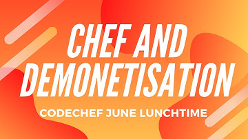 Chef and Demonetisation (CHFMOT18) - CodeChef June Lunchtime 2020 Solution [Division 2, Problem 1]