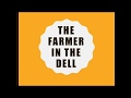 Farmer in the dell