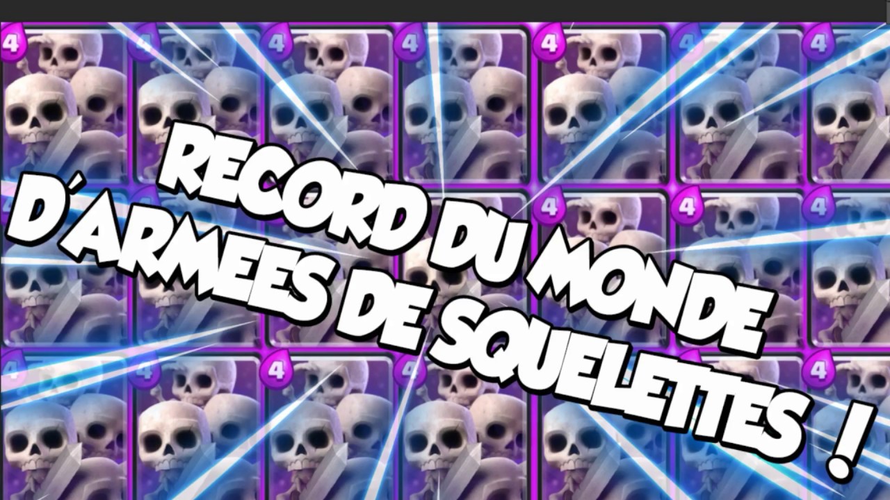 Record d'armée de Squelettes sur Clash Royale ! - YouTube