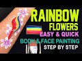 Rainbow Flower Face Painting Fast and Easy