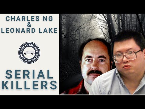 Serial Killers: Charles Ng & Leonard Lake - Full Documentary