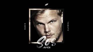 Avicii - SOS feat.Aloe Blacc (Yamato Remix)