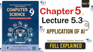 Class 9 Computer Science - Unit 5 | Lecture 5.3 | NBF | Application of AI - Application of Computer