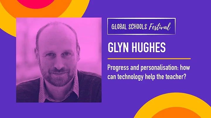 Progress and personalisation: how can technology help the teacher? with Glyn Hughes