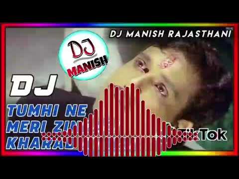 Tumhi Ne Meri Zindagi Kharab Ki Hai Super Dholki Mix  Heart Touching Song  Dj Manish full bass song