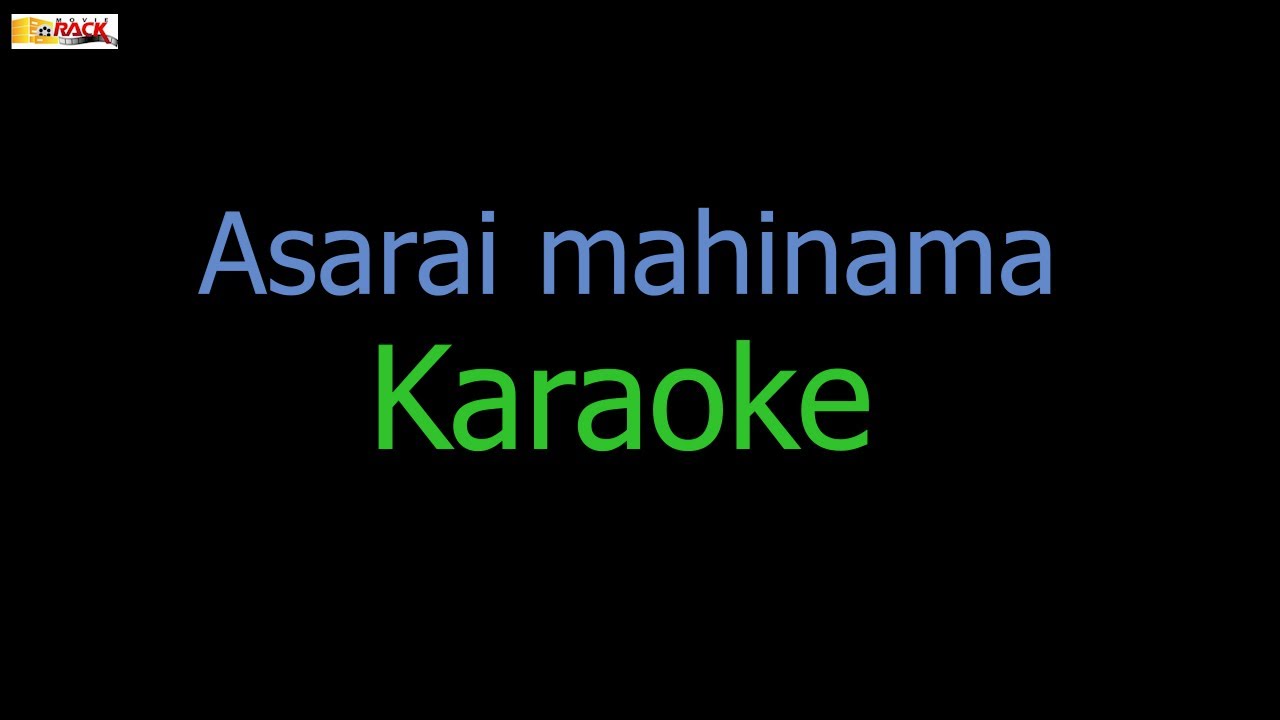 Asarai mahinama  Karaoke