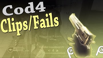 Cod4! | Clips/Fails