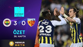 Merkur-Sports Fenerbahçe 3-0 Kayserispor - Highlightsözet Trendyol Süper Lig - 202324