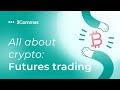 Learn Crypto Trading: Futures Trading