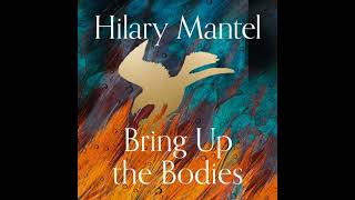 Bring up the Bodies - Hilary Mantel