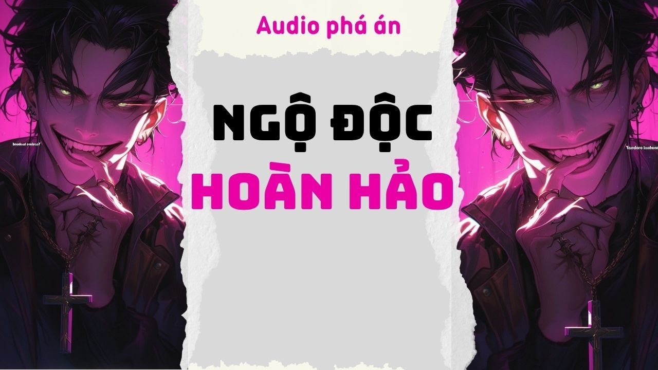 [ TRUYỆN AUDIO ] Ngộ độc hoàn hoản (Full) | Rắn Audio #truyenaudio #audio #pháán