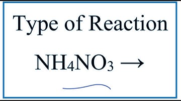 Type of Reaction for NH4NO3 = N2 + O2 + H2O