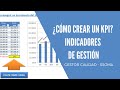 CÓMO CREAR UN KPI - INDICADORES CLAVE DE DESEMPEÑO - INDICADORES DE GESTIÓN ☺☻♥