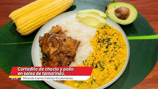 🇪🇨CORTADITO DE CHOCLO 🌽Y POLLO EN SALSA DE TAMARINDO🍗🍗🥗😘👌