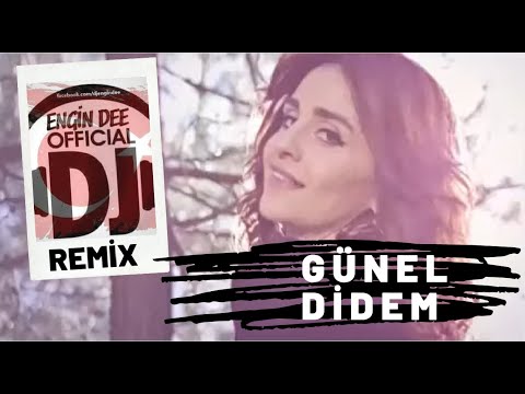 Günel ft Dj Engin Dee - Didem / Remix